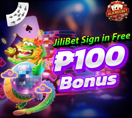 JiliBet Sign in Free 100 PHP Bonuses in Philippines