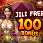 Jili Free 100 Bonus Sign Up Now!
