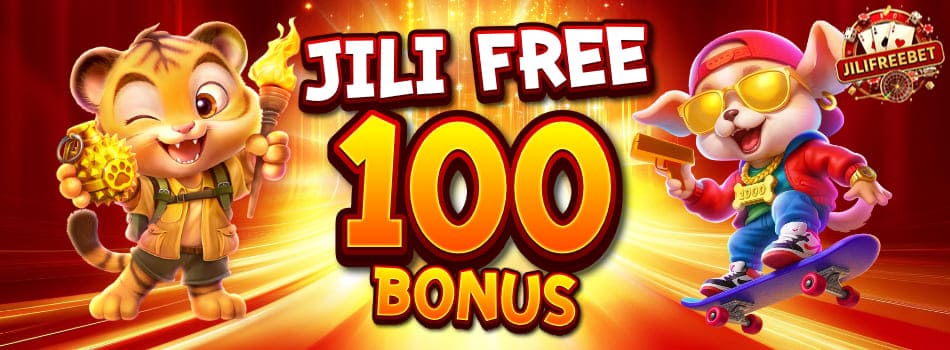 jili free 100 bonus